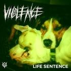 Violence - Life Sentence