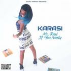 Karasi - Ms  Rasi If You Nasty