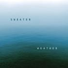 Sweater Weather - 1995-1997