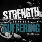 Shall Remain - Strength Through Suffering