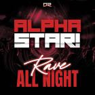 AlphaStar - Rave All Night