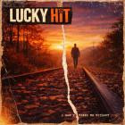 Lucky Hit - I Dont Wanna Be Without You