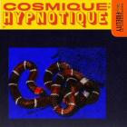 Cosmique Hypnotique - Cosmique Hypnotique