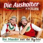 Die Ausholter Aus Dem Zillertal - Die Mander Mit Die Bachte