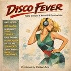 VA - Disco Fever Italo Disco Hi-NRG Essentials Vol 1
