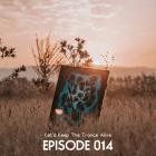 VA - Episode 014 Let's Keep the Trance Alive