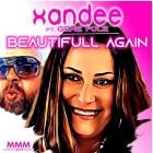 Xandee feat Gene Pole - BEAUTIFUL AGAIN (The Remixes)