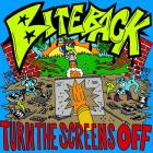 Bite Back - Turn The Screens Off