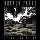 Bronco Forte - Lightning Scars