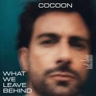 Cocoon - What We Leave Behind