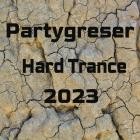 Partygreser - Hard Trance 2023