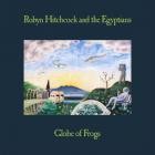 Robyn Hitchcock & The Egyptians - - Globe Of Frogs  