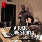 Nick Foster And Jessica Jones - A Toxic Love Story (Soundtrack From The Netflix Docu