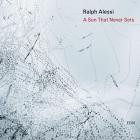 Ralph Alessi - A Sun That Never Sets