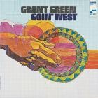 Grant Green - - Goin West  