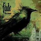 Fade Dreams - Unfinished Human