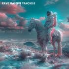 VA - Rave Massive Tracks II