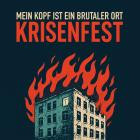 Mein Kopf Ist Ein Brutaler Ort - Krisenfest