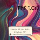 Pink Floyd - Echoes on BBC Radio Session, 30 08 71 (Live)