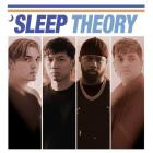 Sleep Theory - Bye Bye Bye