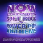NOW Thats What I Call Soft Rock Power Pop Anthems