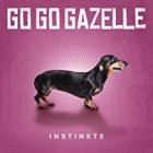 Go Go Gazelle - Instinkte