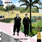 ARXX - Ride Or Die