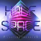 Half Space - Flouting the Rules
