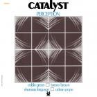 Catalyst - Perception (Remastered 2025)