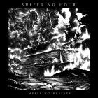 Suffering Hour - Impelling Rebirth