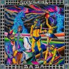 SEXSCHWEISS - DADA