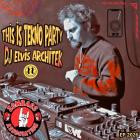 DJ Elvis Architek - This Is Tekno Party