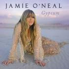Jamie ONeal - - Gypsum  