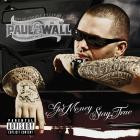 Paul Wall-Get Money Stay True-Deluxe Edition-16BIT-WEB-FLAC-2007-LSM