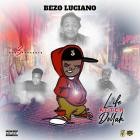 Bezo Luciano - Life After Dollah