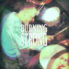 Burning Strong - Burning Strong