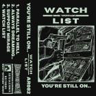 Watch List - You're Still On - 