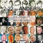 Christian Anders - 2022 Ist ANDERS  Eine Zeitreise Mit Christian Anders