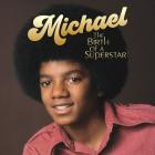 Michael Jackson - Michael The Birth of A Superstar