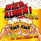 Bieralarm! 2022 (Das Leben ist zum Feiern da!)