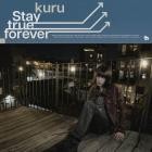 Kuru - Stay true forever