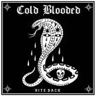 Cold Blooded - Bite Back