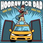 Hooray For Dad - Mini Van Mega Fun