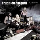 Crucified Barbara - In Distortion We Trust-Remastered