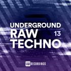 VA - Underground Raw Techno, Vol  13