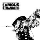 Famous Strangers - Famous Strangers