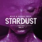 Milk & Sugar Pres. Stardust Vol.5