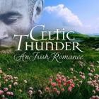 Celtic Thunder - An Irish Romance