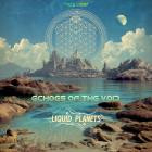 Liquid Planets - Echoes Of The Void