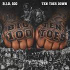 B I G 100 - Ten Toes Down